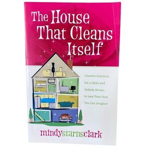 The House That Cleans Itself by Mindy Starns Clark Paperback June 1 2007